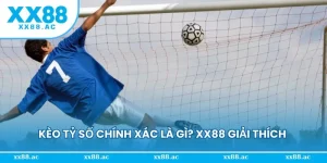 Kèo tỷ số chính xác là gì