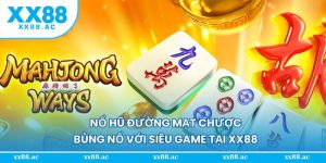 nổ hũ Đường Mạt Chược